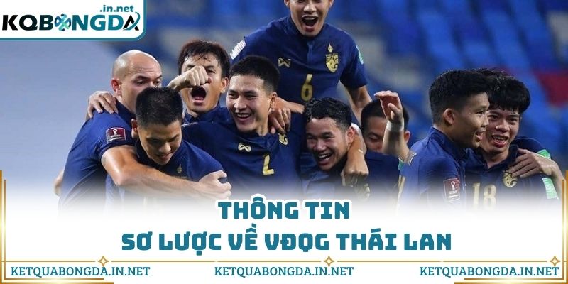 Thông tin sơ lược về VĐQG Thái Lan